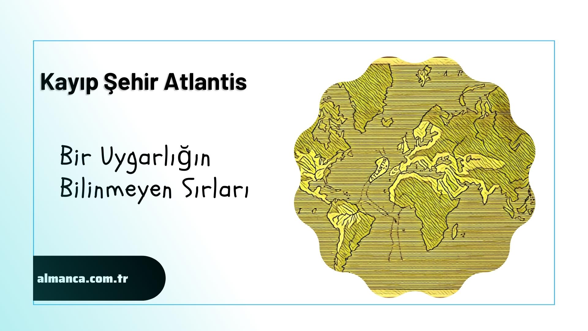 Kayıp Şehir Atlantis Bir Uygarlığın Bilinmeyen Sırları