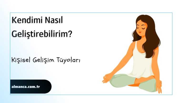 kendimi nasil gelistirebilirim