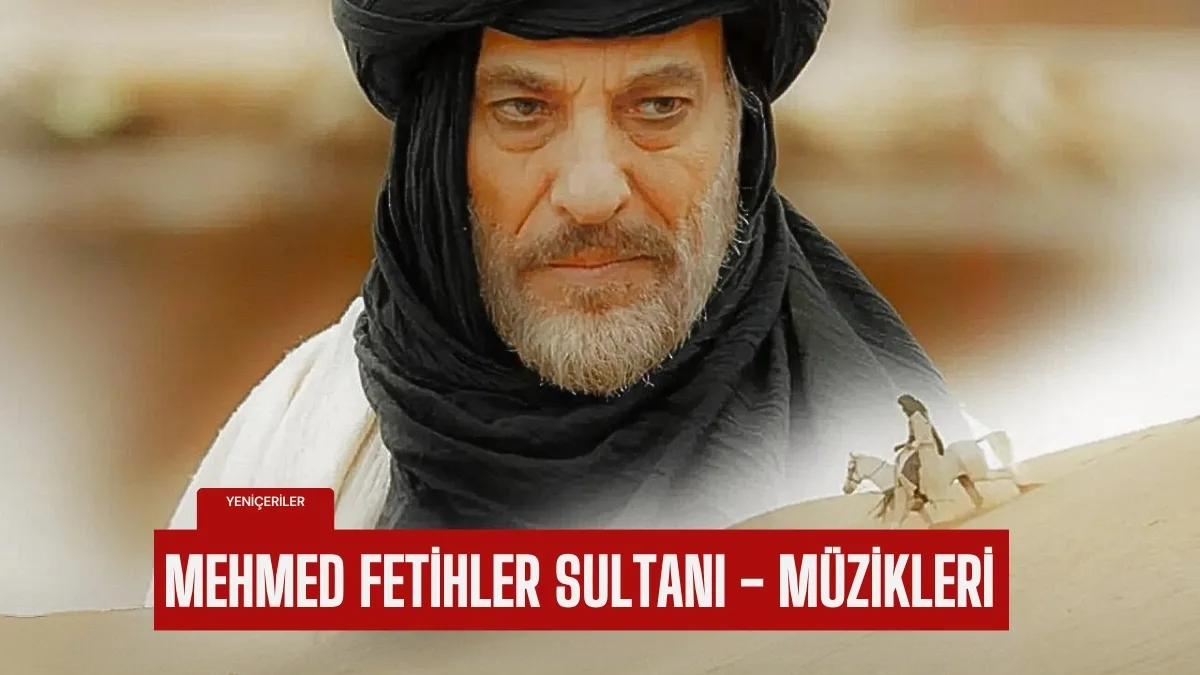 Mehmed Fetihler Sultanı Dizi Müzikleri Orijinal Soundtrack Yeniçeriler 4K UHD