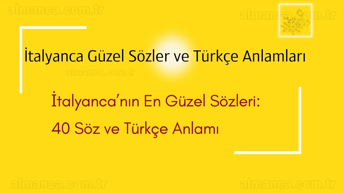 italyanca guzel sozler