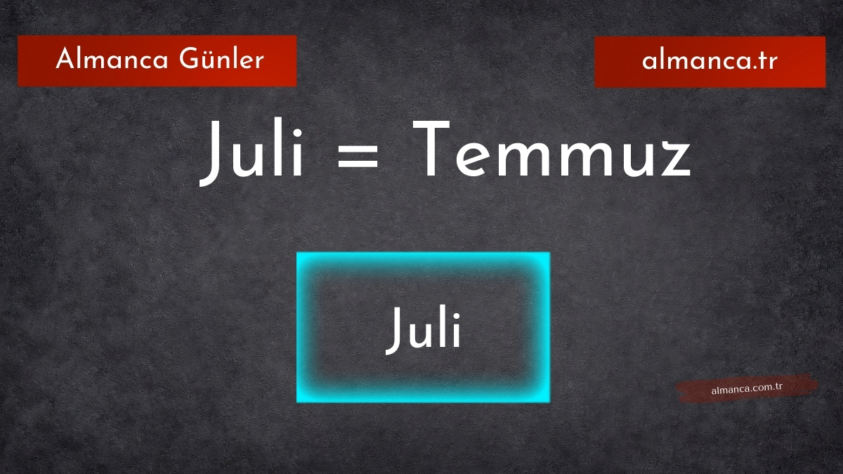Juli = Temmuz