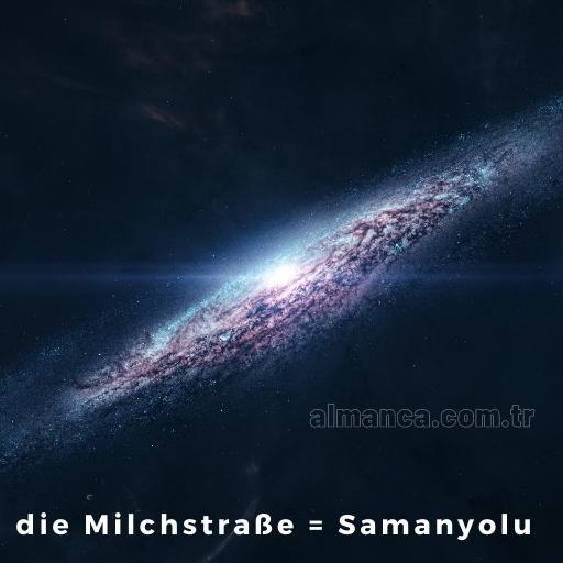 die Milchstraße Samanyolu