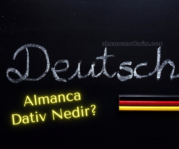 Almanca Dativ Nedir?